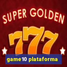 game10 plataforma